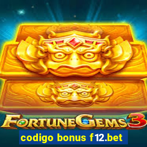 codigo bonus f12.bet