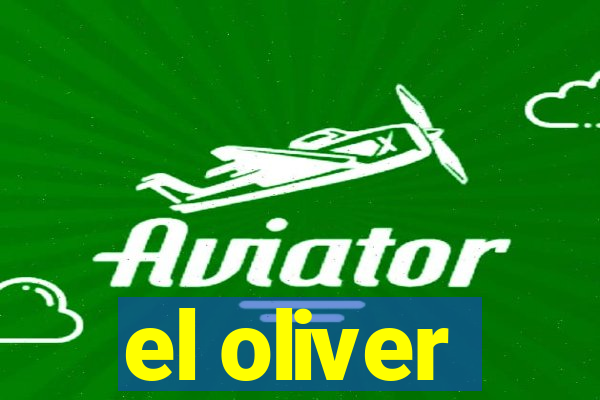 el oliver