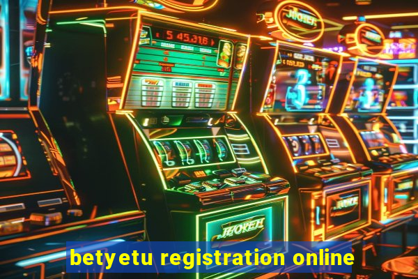 betyetu registration online