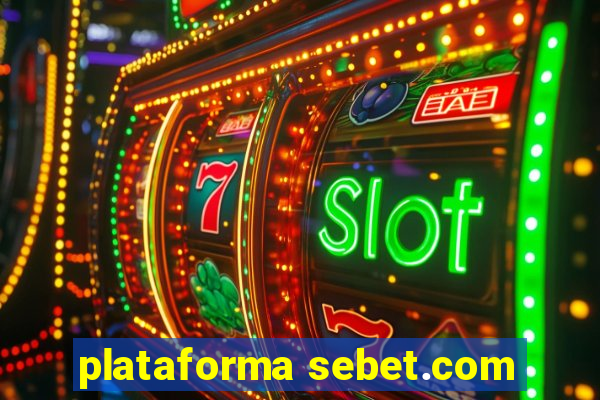 plataforma sebet.com