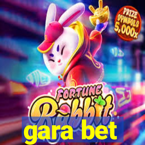 gara bet