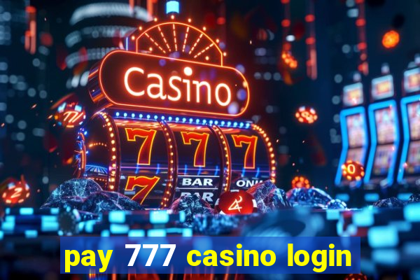 pay 777 casino login