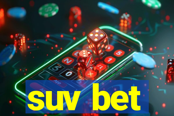 suv bet