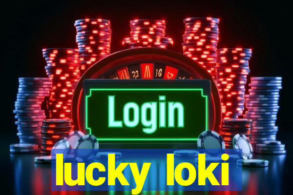 lucky loki