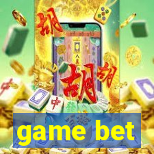 game bet