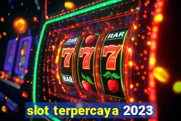 slot terpercaya 2023