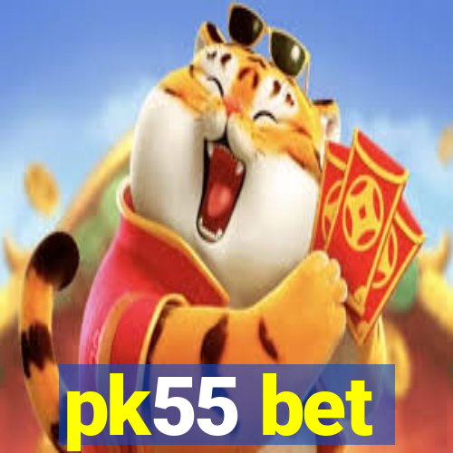 pk55 bet