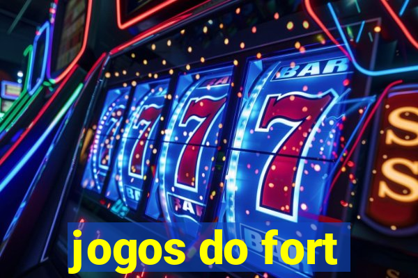 jogos do fort