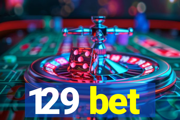 129 bet