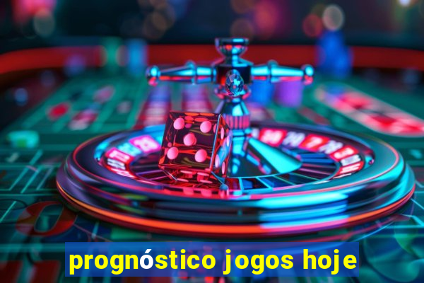 prognóstico jogos hoje