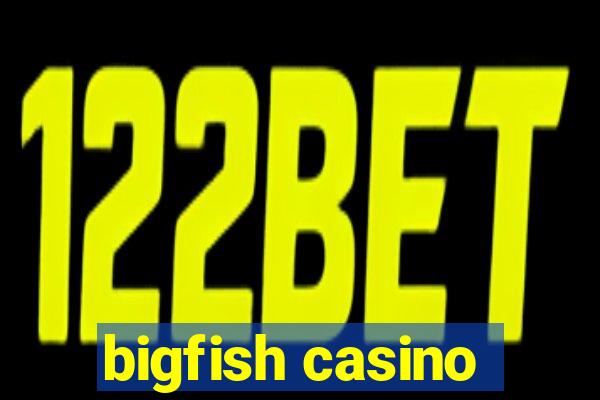 bigfish casino