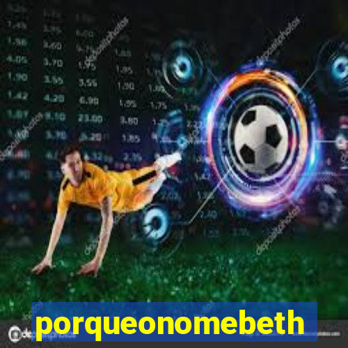 porqueonomebeth