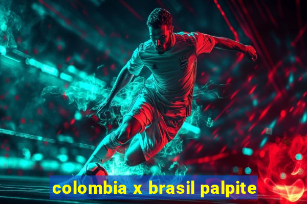 colombia x brasil palpite