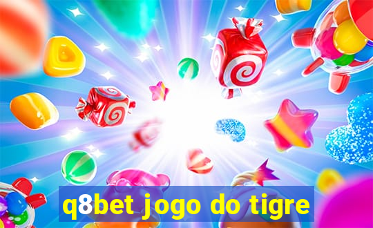 q8bet jogo do tigre