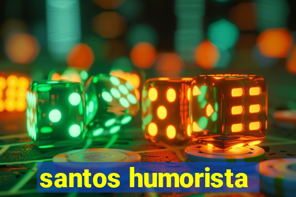 santos humorista