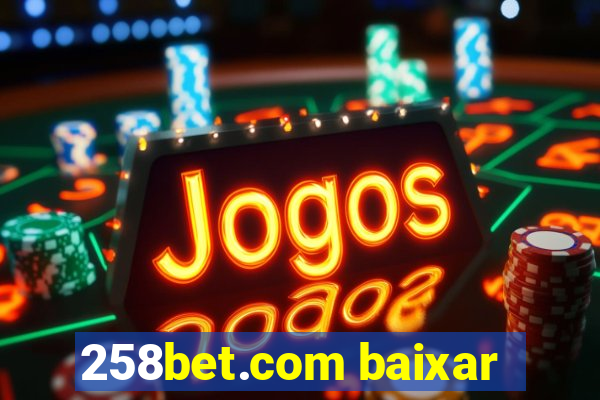 258bet.com baixar