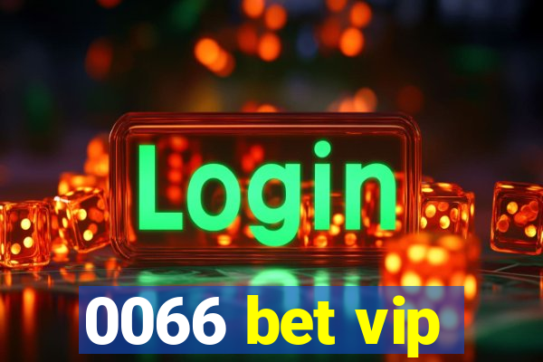 0066 bet vip