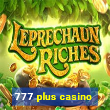 777 plus casino