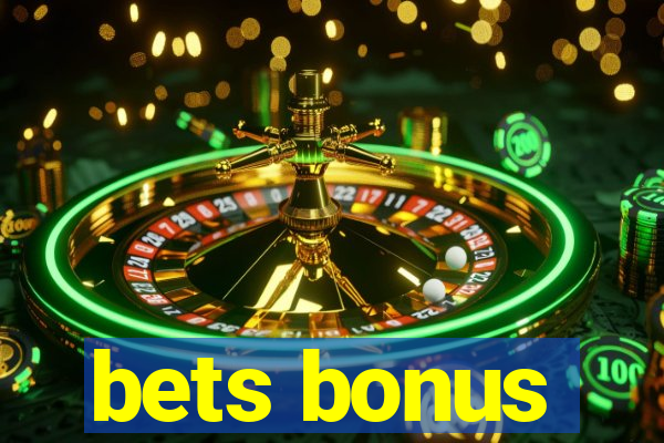 bets bonus