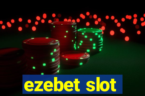 ezebet slot