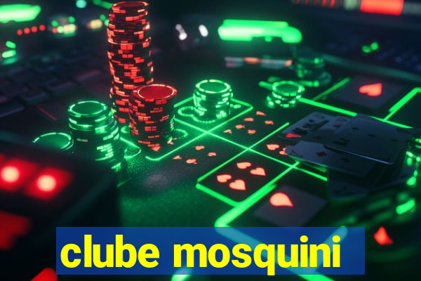 clube mosquini