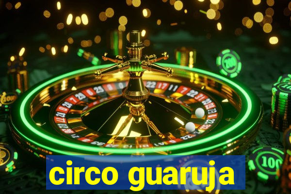 circo guaruja