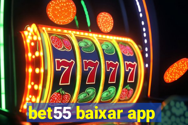 bet55 baixar app