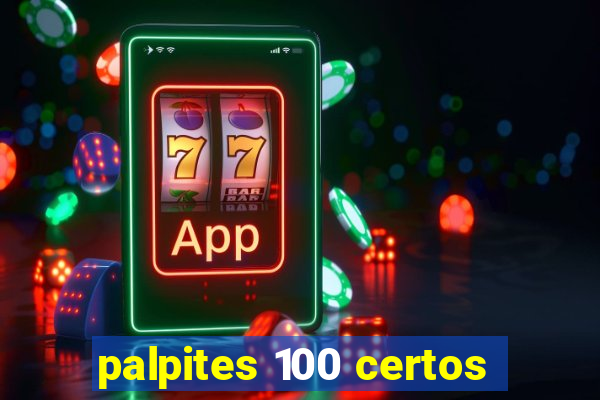 palpites 100 certos