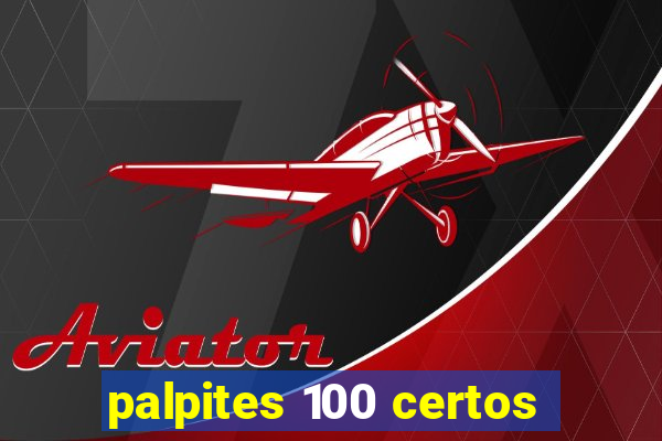 palpites 100 certos