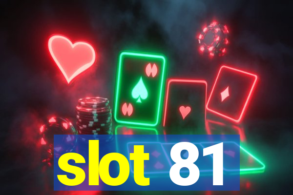 slot 81