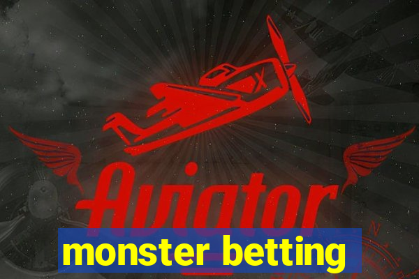 monster betting