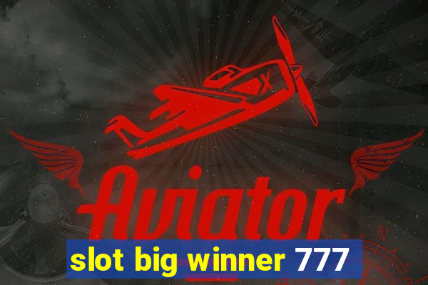 slot big winner 777