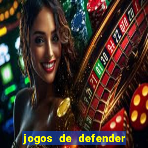 jogos de defender a torre