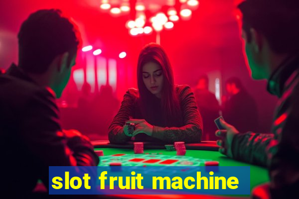 slot fruit machine