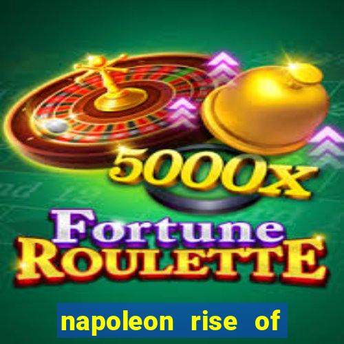 napoleon rise of an empire slot demo