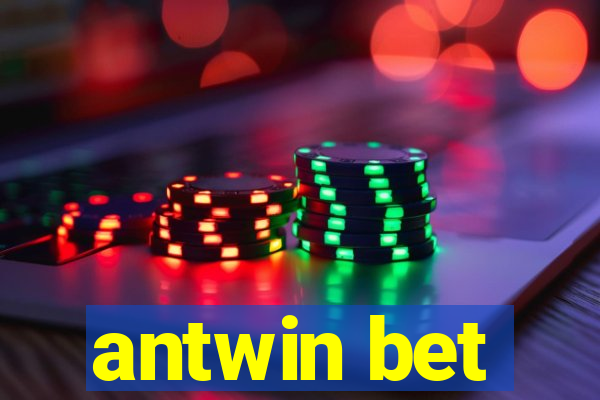 antwin bet