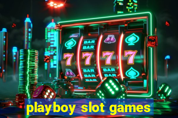 playboy slot games