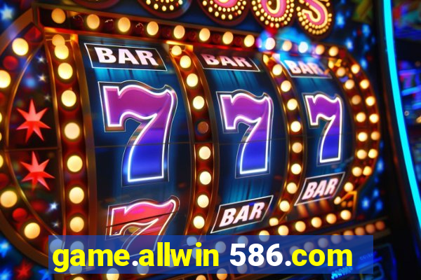 game.allwin 586.com