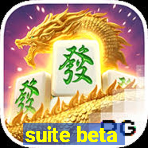 suite beta