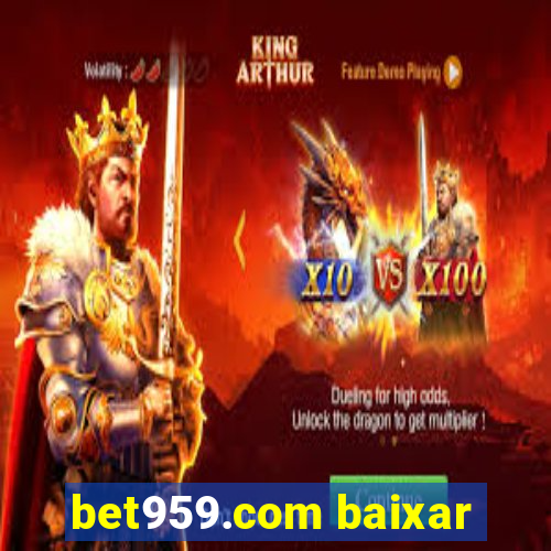 bet959.com baixar