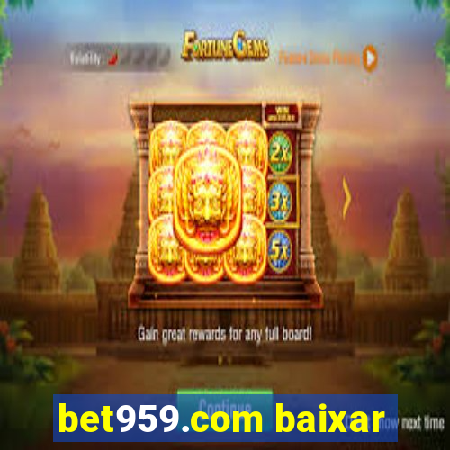 bet959.com baixar