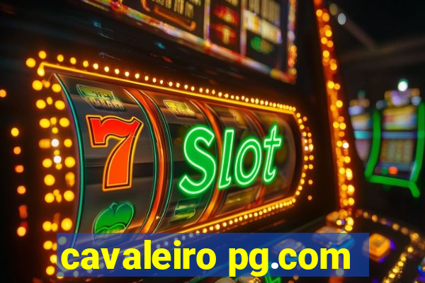 cavaleiro pg.com