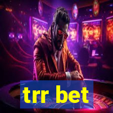 trr bet