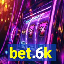 bet.6k