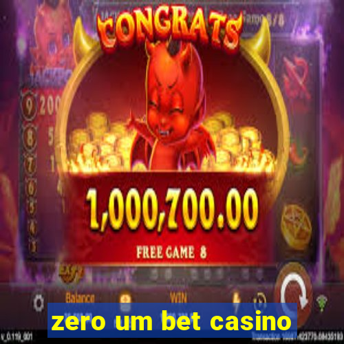 zero um bet casino