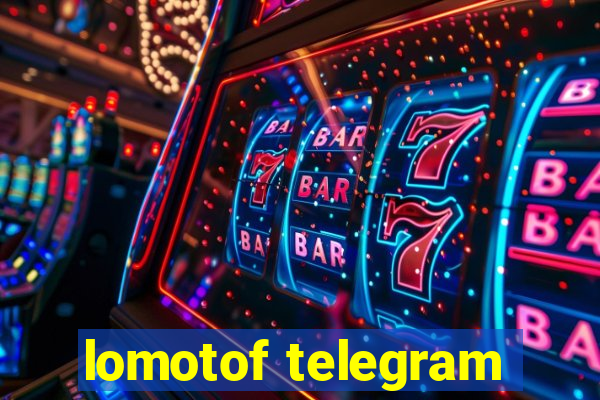 lomotof telegram