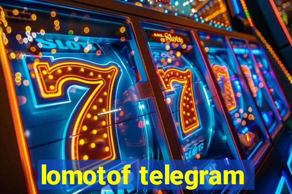 lomotof telegram