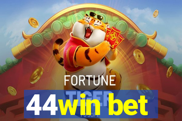 44win bet