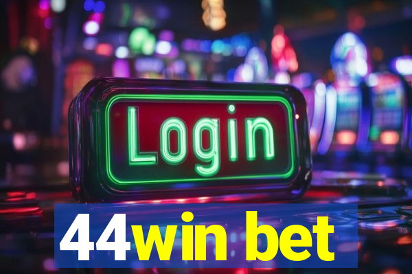 44win bet