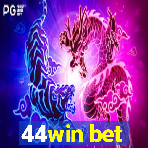 44win bet